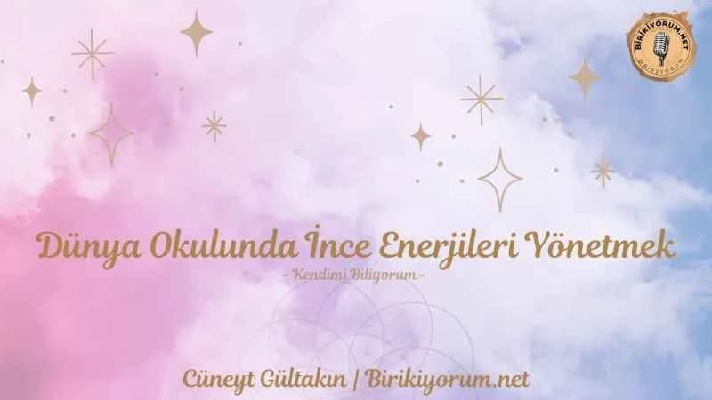 Hedef Ne? Dünya Okulunda İnce Enerjileri Yönetmek