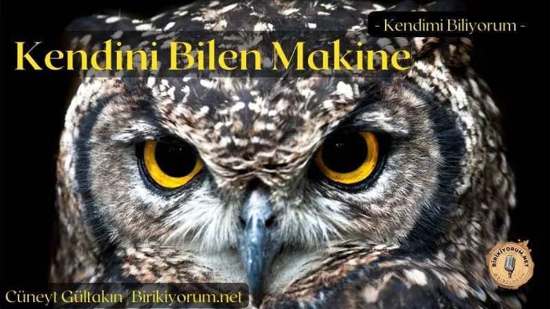Kendisini Bilen Makine / Kendimi Biliyorum 3