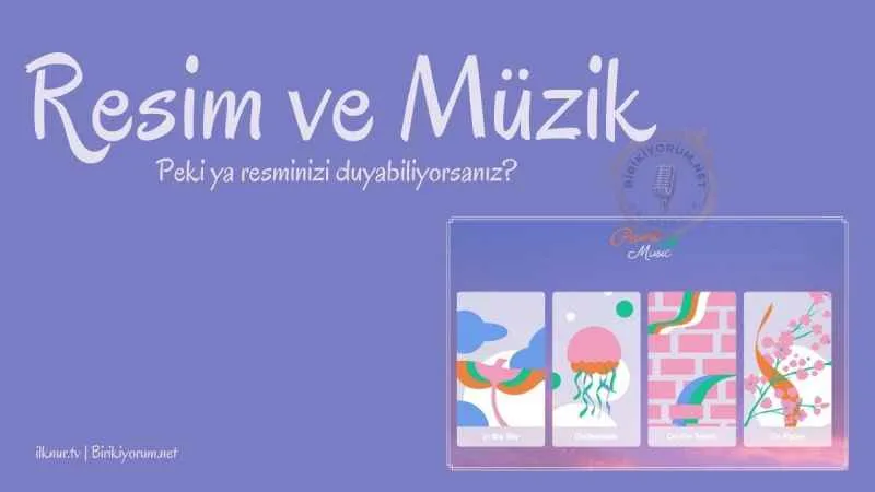 Resim ve Müzik; Boyadığın Resmin Müziği
