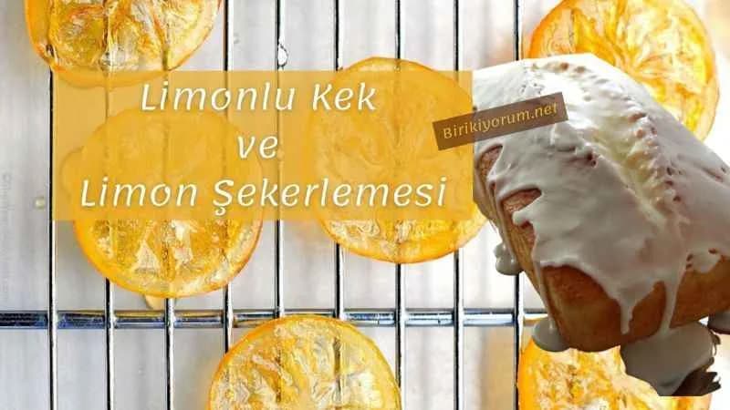 Limonlu Kek ve Limon Şekerlemesi