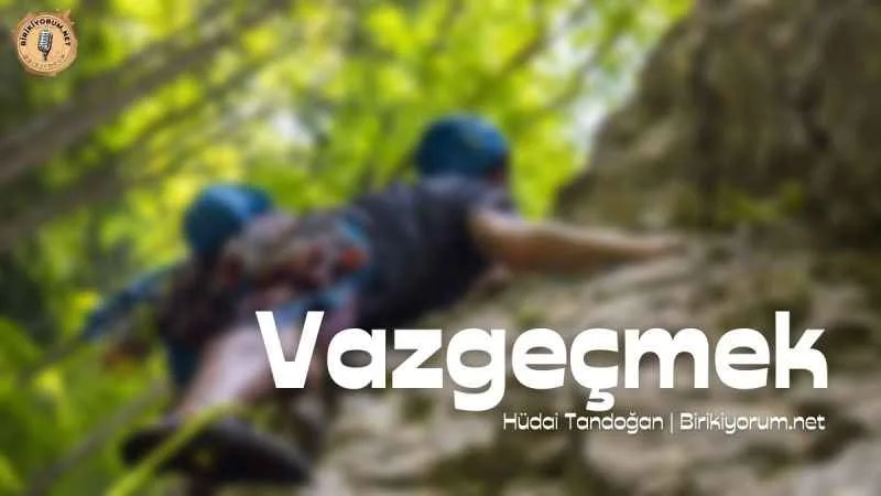 Vazgeçmek, Vazgeçebilmek
