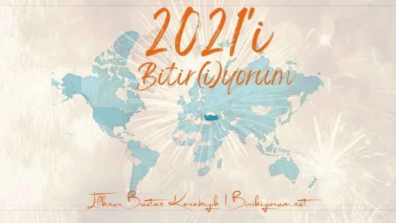 2021 ‘i Bitir(i)Yorum