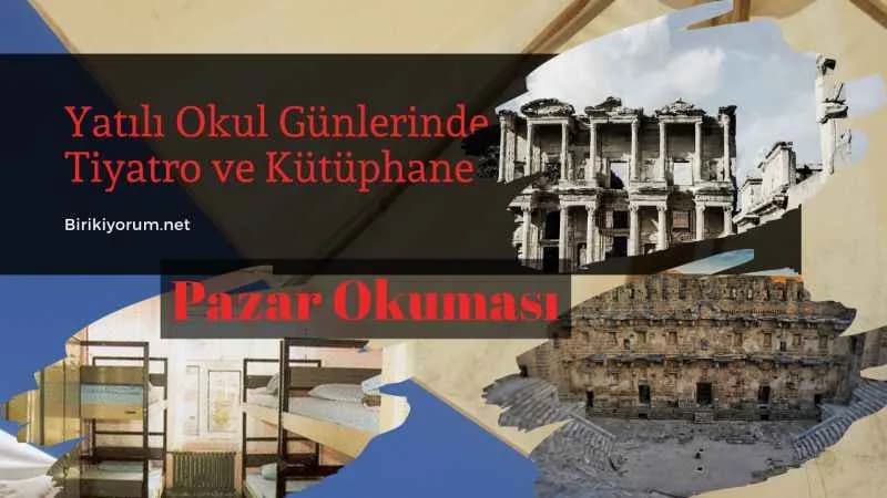 Yatılı Okul Günlerinde Tiyatro ve Kütüphane