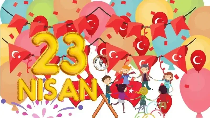 23 Nisan Ulusal Egemenlik ve Çocuk Bayramı