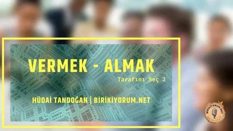 Vermek Almak | Tarafını Seç 2