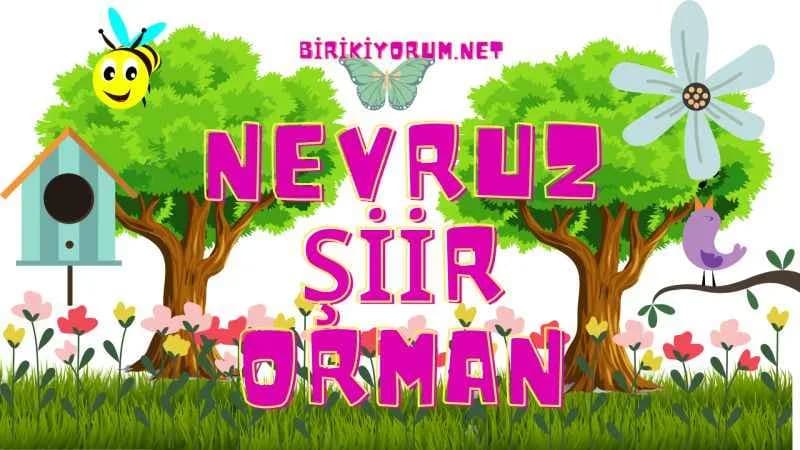 Nevruz şiir orman…