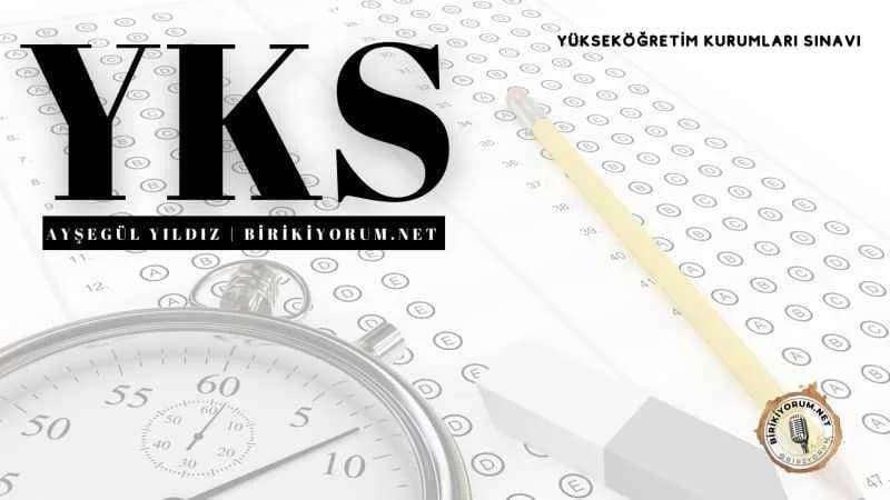 YKS Yükseköğretim Kurumları Sınavına Doğru