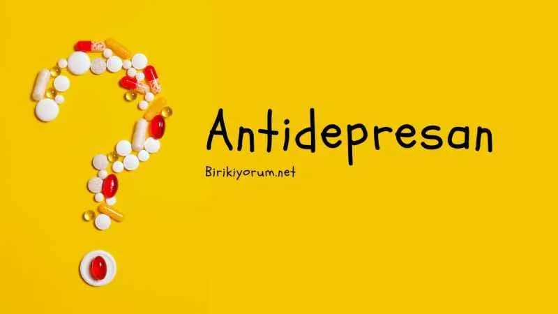 Antidepresan İlaçlar ve Hastalık Hastası Dostlar