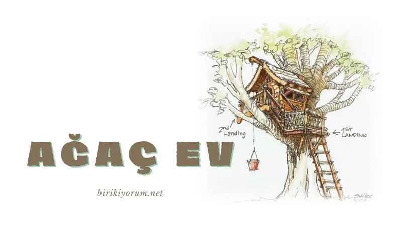 ağaç ev