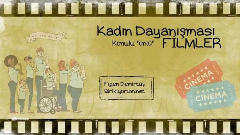 Kadın Dayanışması Konulu Ünlü Filmler