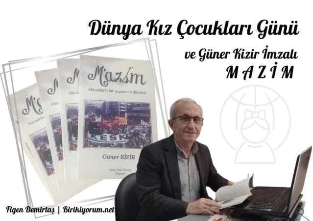 Kız Çocukları Günü ve Güner Kizir İmzalı Mazim