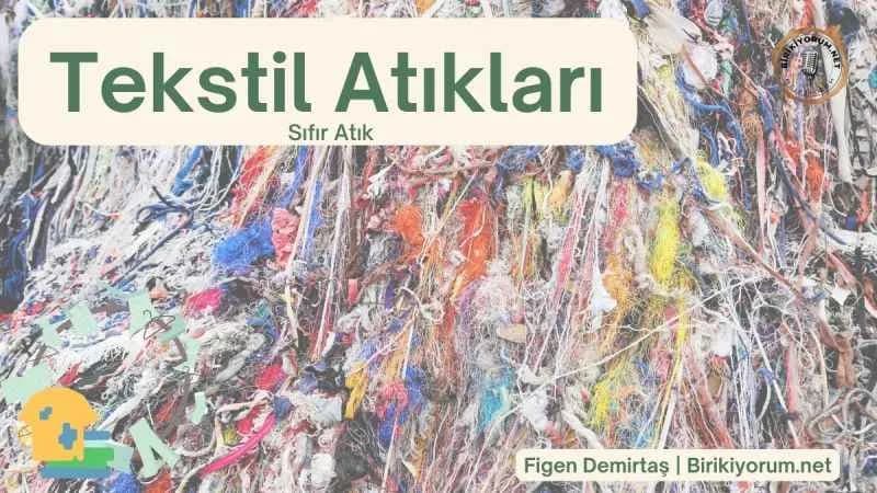 Tekstil Atıkları – Sıfır Atık