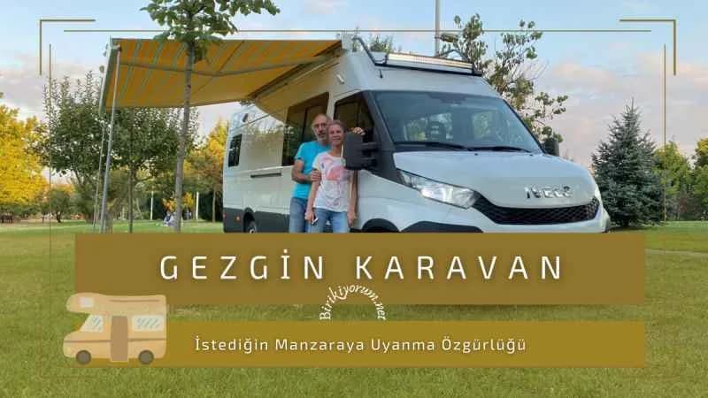 Karavan : İstediğin manzaraya uyanma özgürlüğü