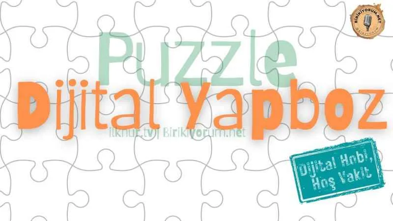 Puzzle ya da Yapboz ama dijital
