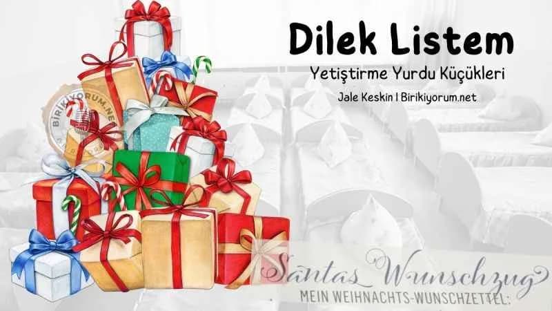 Yetiştirme Yurdu Küçüklerinden, Dilek Listem