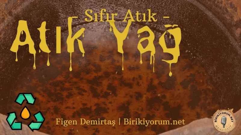 Atık Yağ / Sıfır Atık