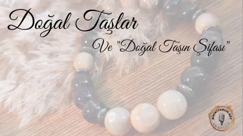 Doğal Taşlar ve Doğal Taşın Şifası