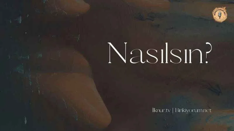 Nasılsın?